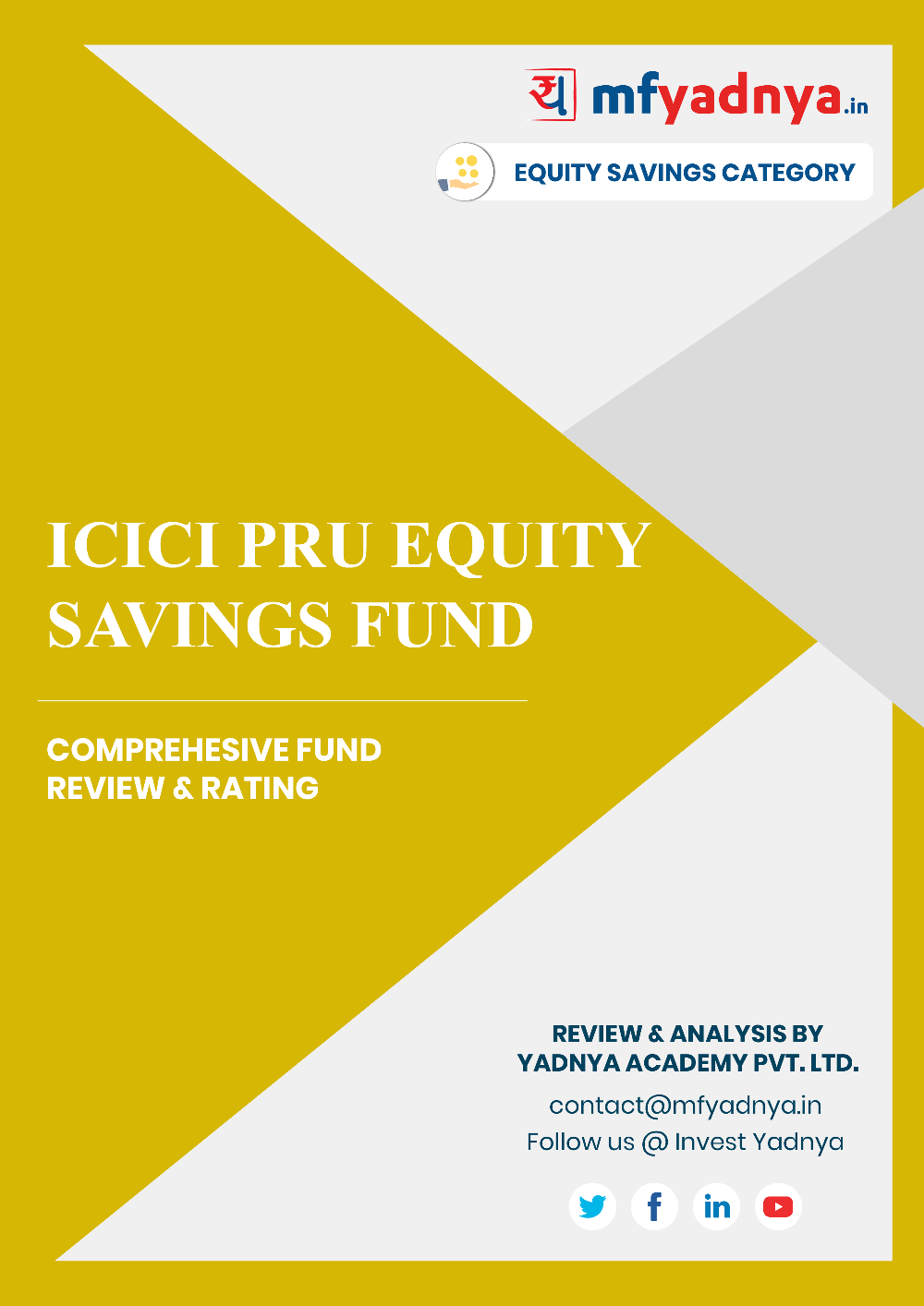 This e-book offers a comprehensive mutual fund review of ICICI Pru Equity Savings Fund. It reviews the fund's return, ratio, allocation etc. ✔ Detailed Mutual Fund Analysis ✔ Latest Research Reports